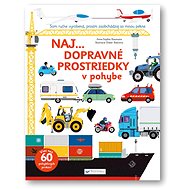 Naj... Dopravné prostriedky v pohybe - Anne-Sophie Baumann
