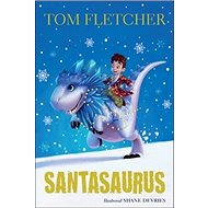Santasaurus - Tom Fletcher; Shane Devries
