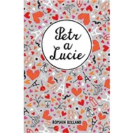 Petr a Lucie - Romain Rolland