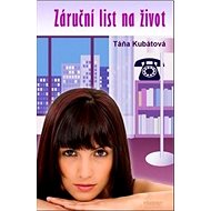 Záruční list na život - Táňa Kubátová