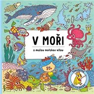 V moři s malou mořskou vílou - Petra Bartíková; Alexandra Májová