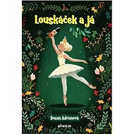 Louskáček a já - 