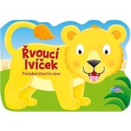 Řvoucí lvíček: Pořádně hlasité ráno - 