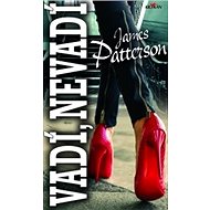 Vadí, nevadí - James Patterson
