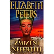Zmizení Nefertity - Elizabeth Peters