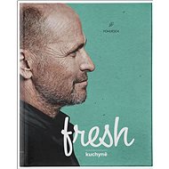 Fresh kuchyně - Zdeněk Pohlreich
