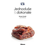 Jednoduše & dokonale: Maso - Jana Vaňková  Roman Vaněk