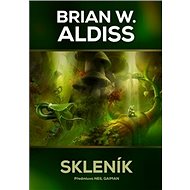 Skleník - Brian Wilson Aldiss