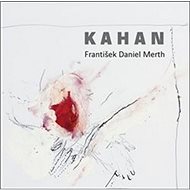 Kahan - František Daniel Merth