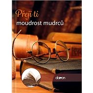 Přeji ti moudrost mudrců - 