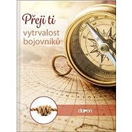 Přeji ti vytrvalost bojovníků - 
