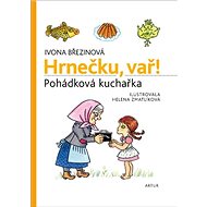 Hrnečku, vař! - Ivona Březinová; Helena Zmatlíková