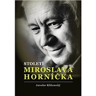 Století Miroslava Horníčka - 
