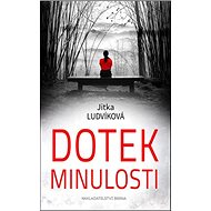 Dotek minulosti - Jitka Ludvíková