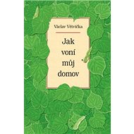 Jak voní můj domov - 