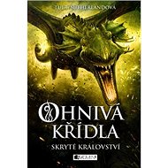 Ohnivá křídla Skryté království - Tui T. Sutherland