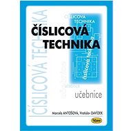 Číslicová technika učebnice - Marcela Antošová; Vratislav Davídek