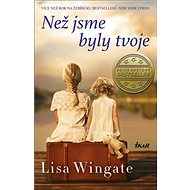 Než jsme byly tvoje - Lisa Wingate