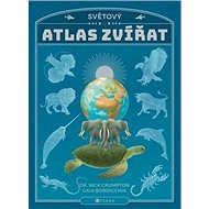 Světový atlas zvířat - Nick Crumpton; Gaia Bordicchia