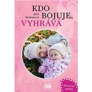 Kdo bojuje, vyhrává: Sutečný příběh - 
