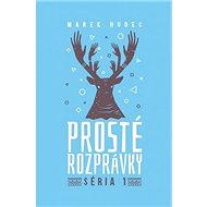 Prosté rozprávky: Séria 1 - Marek Hudec