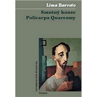 Smutný konec Policarpa Quaresmy - 