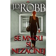 Se mnou si nezačínej - J.D. Robb