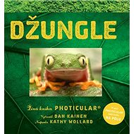 Džungle: Živá kniha PHOTICULAR - Dan Kainen; Kathy Wollardová