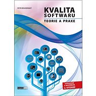 Kvalita softwaru Teorie a praxe - Petr Roudenský