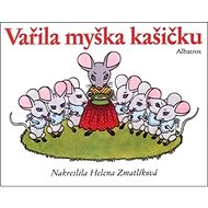 Vařila myška kašičku - 