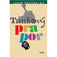 Tankový prapor - Josef Škvorecký
