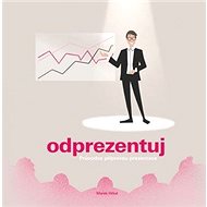 Odprezentuj: Průvodce přípravou prezentace - 