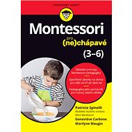 Montessori pro (ne)chápavé: 3-6 - Patricia Spinelli; Genevieve Carbone; Marilyne Maugin