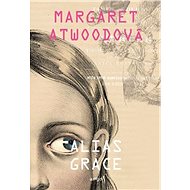 Alias Grace - Margaret Atwood