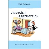 O mozcích a bezmozcích - Max Kašparů; Jan Heralecký