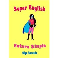 Super English: Future Simple - Olga Barreto