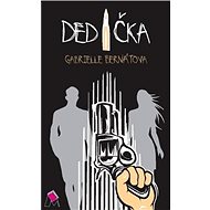 Dedička - Gabrielle Bernátová