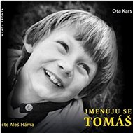 Jmenuju se Tomáš: čte Aleš Háma - Audiokniha na CD
