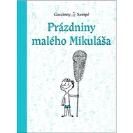 Prázdniny malého Mikuláša - René Goscinny; Jean-Jacques Sempé