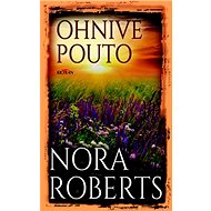 Ohnivé pouto - Nora Roberts