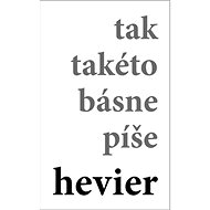 tak takéto básne píše hevier - Daniel Hevier