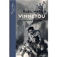 Vinnetou Poslední výstřel - Karl May; Zdeněk Burian