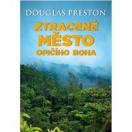 Ztracené město opičího boha - Douglas Preston
