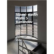 Slavné stavby Prahy 5: Barrandov - Petr Krajči; Patrik Líbal