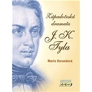 Západočeská dramata J. K. Tyla - 