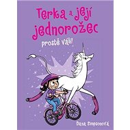 Terka a její jednorožec prostě válí! - Dana Simpsonová