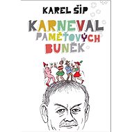 Karneval paměťových buněk - Karel Šíp