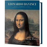 Leonardo da Vinci: Život, osobnost a dílo - 