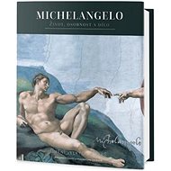 Michelangelo: Život, osobnost a dílo - 