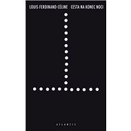Cesta na konec noci - Louis-Ferdinand Céline